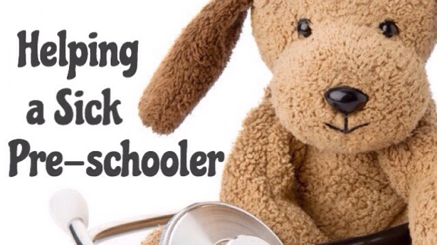 Tips for Heliping a sick pre-schooler
