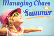 How to Manage the Summer Chaos