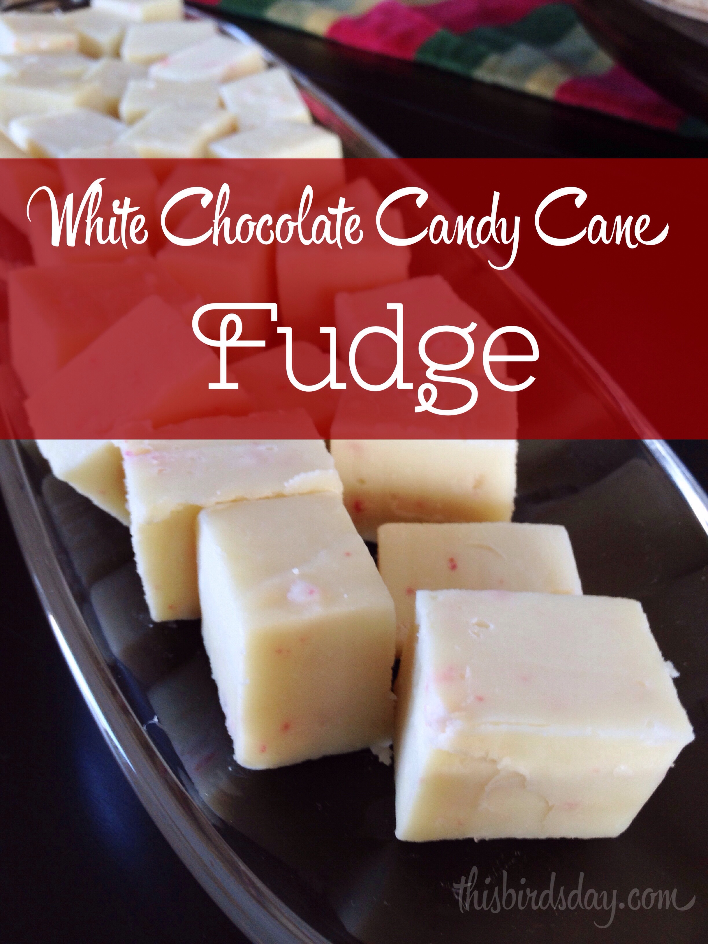 White Chocolate Candy Cane Fudge Recipe for the holidays