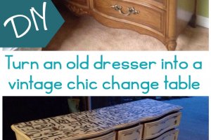 How to turn an old dresser into a vintage chic change table