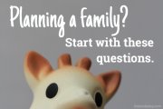 Planning to start a family? Here are some questions you need answers to.